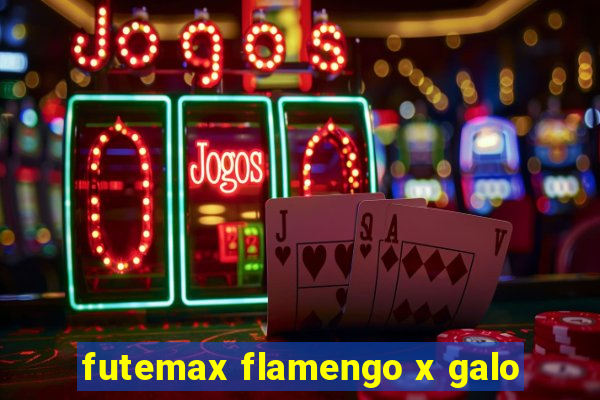 futemax flamengo x galo